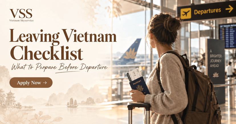 What Should You Prepare Before Leaving Vietnam? A Checklist